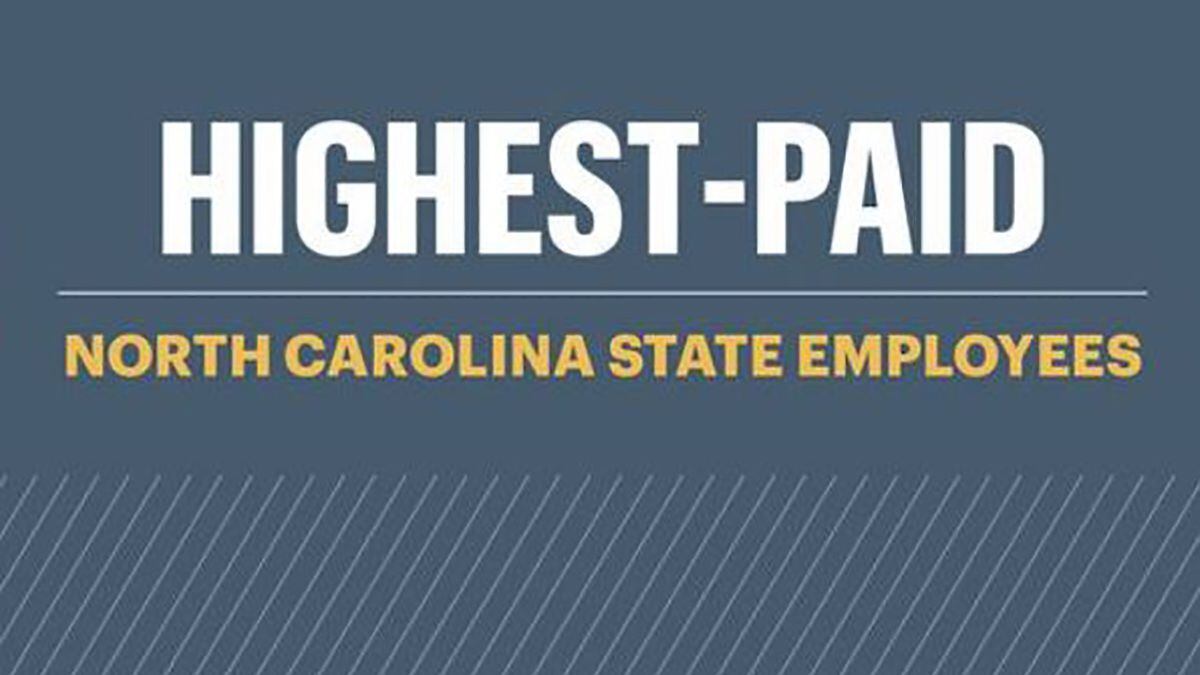 Public paychecks Here are the highestpaid North Carolina government